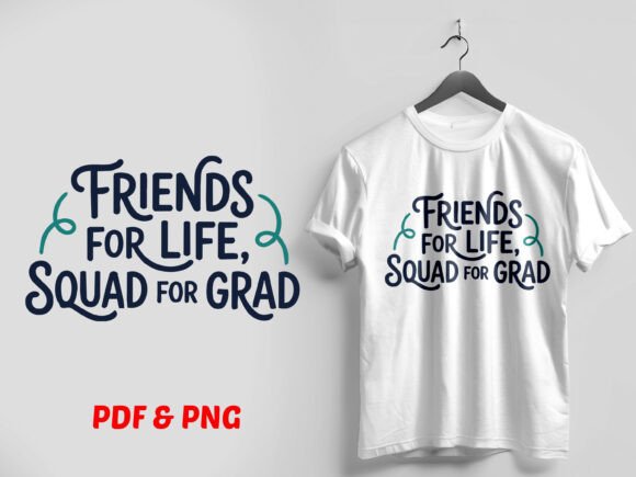 Friends for Life Squad Grad PNG: A Practical Typography Asset for Celebratory Design