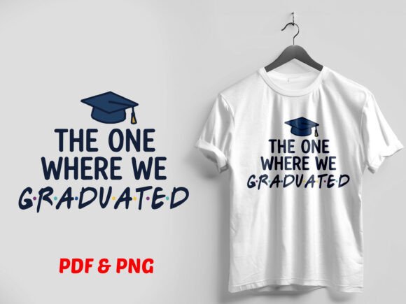 The One Where We Graduated PNG: A Strategic Asset for Celebrating Milestones